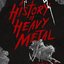 A History of Heavy Metal