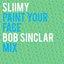 Paint Your Face (Bob Sinclar Mix)