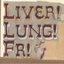 Liver! Lung! FR! (Live)