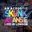 An Acoustic: Live in London