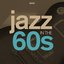Jazz in the Sixities - 50 Unforgettable Tracks