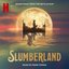 Slumberland (Soundtrack from the Netflix Film)