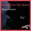 Calling For The Moon