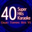 40 Super Hits Karaoke: Chart Topping Hits V5