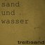 Sand und Wasser