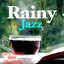 Rainy Jazz ~Relaxing Jazz With Rain Sound~