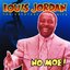 Louis Jordan - No Moe! Louis Jordan