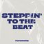 Steppin' to the beat