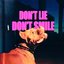 Don't Lie Don't Smile