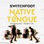 NATIVE TONGUE (REIMAGINE / REMIX EP)