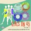 Girls on 45 Volume 2 (26 Girl Groups, Girlie Pop and Soulful Ladies from 1963 – 1967)