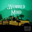 Worried Mind