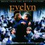 Endelman: Evelyn - Music from the Motion Picture