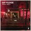 SAY PLEASE