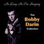 As Long As I'm Singing - The Bobby Darin Collection