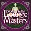 Buddah Tibetan Lounge Masters