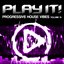 Play It!, Vol. 10 (Progressive House Vibes)