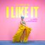 I Like It (feat. Kontra K and AK Ausserkontrolle) - Single