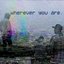 Wherever You Are. - Single