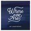 Where We Are