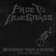 Fade To Bluegrass: The Bluegrass Tribute To Metallica