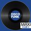 Maxi Club Disco Funk, Vol. 3 (Les maxis et club mix des titres disco funk)