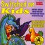 Switched On Kids - 39 Non-Stop Favourites