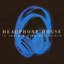 Headphone House