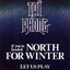 If You're Headed North For Winter