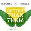 Better Than Them (feat. Timaya)