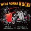 We're Gonna Rock