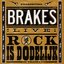 (Presenting Brakes !Live!) Rock Is Dodelijk