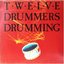 Twelve Drummers Drumming