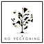 No Reckoning