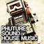 Phuture Sound of House Music, Vol. 10