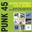 Soul Jazz Records Presents PUNK 45: Burn, Rubber City, Burn! Akron, Ohio: Punk And The Decline Of The Mid-West 1975-80 Vol. 5