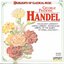 Highlights of Classical Music: Georg Frideric Handel (Franz Liszt Chamber Orchestra: Frigyes Sandor, organ: Horst Gehann)