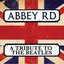 Abbey Road - A Tribute To The Beatles