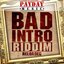 Bad Intro Riddim Reloaded