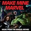 Make Mine Marvel! Music From The Marvel Movies