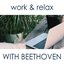 Work & Relax with Beethoven
