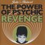 The Power of Psychic Revenge