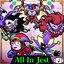 All In Jest (Jester Mashup)