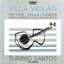 A Obra Completa para Violão Solo - Heitor Villa-Lobos
