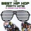 The Best Hip Hop Party Hits! - 40 Massive Club Anthems