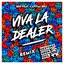 Viva la Dealer (Gestört aber GeiL Remix)