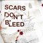 Scars Don't Bleed
