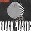Black Plastic - Single