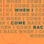 When I Come Back