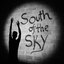 South of the Sky